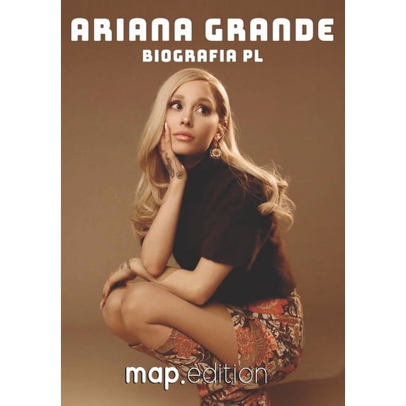 Ariana Grande Biografia pl, (Paperback)