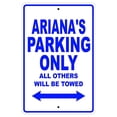thumbnail image 1 of Ariana's Parking Only All Others Will Be Towed Name Gift Novelty Metal Aluminum 18"x24" Sign, 1 of 1