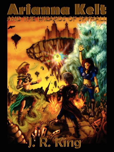 Arianna Kelt and the Wizards of Skyhall, (Paperback)