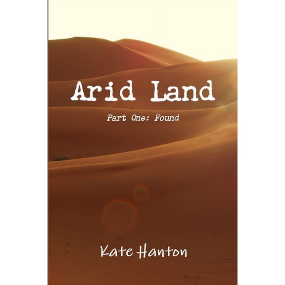 Arid Land: Found, (Paperback)