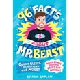 thumbnail image 1 of 96 Facts about Mrbeast: Quizzes, Quotes, Questions, and More! with Bonus Journal Pages for Writing! (Paperback), 1 of 1