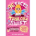 thumbnail image 1 of 96 Facts about Taylor Swift: Quizzes, Quotes, Questions, and More! with Bonus Journal Pages for Writing! (Paperback), 1 of 1