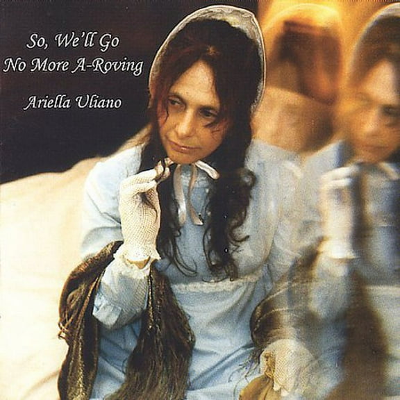 Ariella Uliano - So We'll Go No More A'Roving - Music & Performance - CD