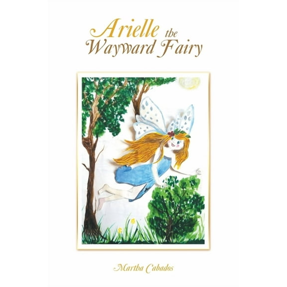Arielle the Wayward Fairy, (Paperback)