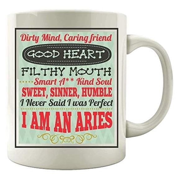 Aries 11 oz Coffee Mug - Dirty Mind Caring Friend White Ceramic Gift