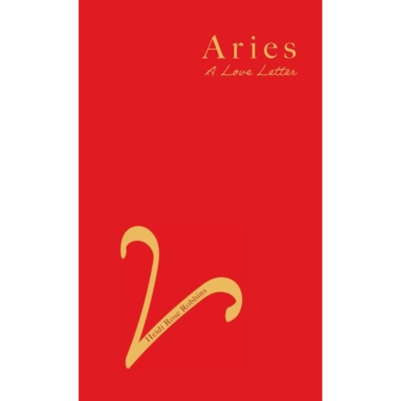 Pre-Owned Aries: A Love Letter (Paperback) 1944134417 9781944134419