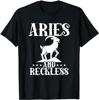 Aries And Reckless Zodiac Astrological Sign Lover Quote T-Shirt ...