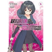 Arifureta From Commonplace to Worlds Strongest Light Novel Arifureta From Commonplace to Worlds Strongest Light Novel Vol. 6 Series #6 Paperback