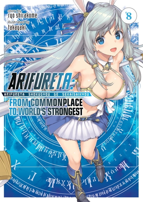 RYO SHIRAKOME; TAKAYA-KI Arifureta: From Commonplace to World's Strongest (Light Novel): Arifureta: From Commonplace to World's Strongest (Light Novel) Vol. 8 (Series #8) (Paperback)