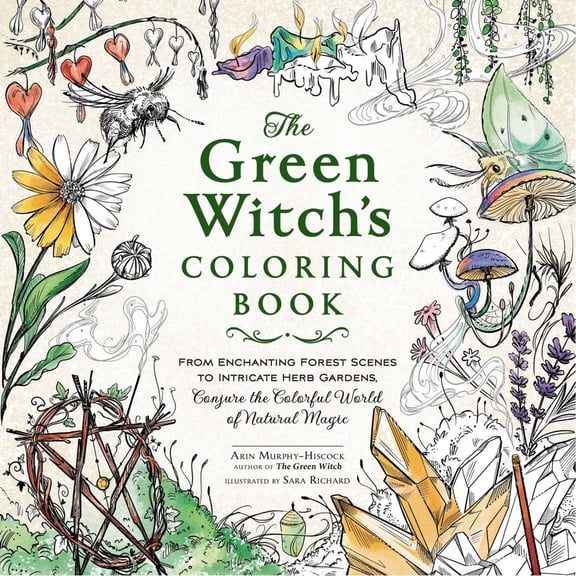 The Green Witch's Coloring Book: From Enchanting Forest Scenes to Intricate Herb Gardens, Conjure the Colorful World of Natural Magic, 80 pages (Paperback)