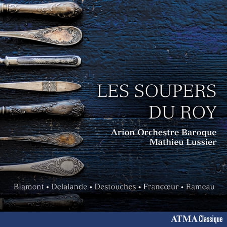 Arion Orchestre Baroque / Lussier,Mathieu - Les Soupers Du Roy - Music & Performance - CD