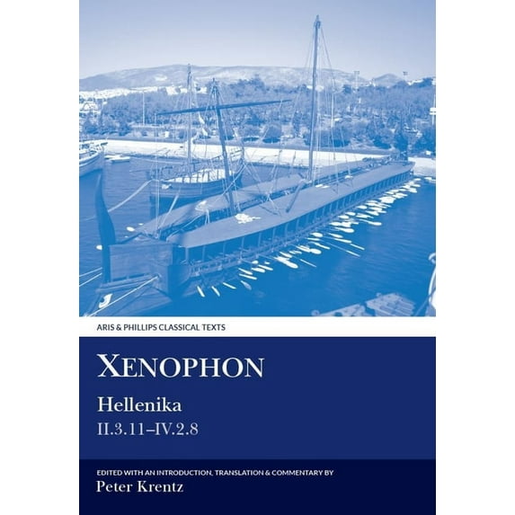 Aris & Phillips Classical Texts Xenophon: Hellenika II.3.11 - IV.2.8, (Paperback)