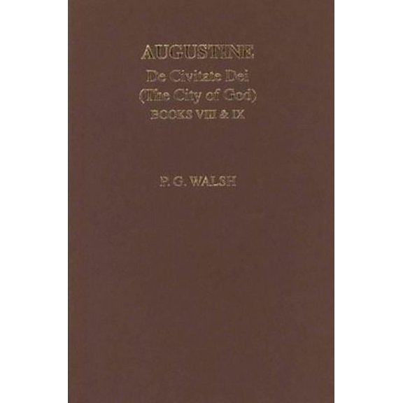 Aris & Phillips Classical Texts Augustine: The City of God Books VIII and IX, (Paperback)