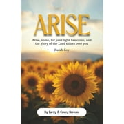 Arise Arise, shine, for your light has come, and the glory of the Lord shines over you, Paperback