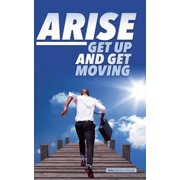 Arise Get Up and Get Moving, Paperback