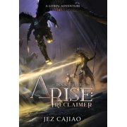 Arise Reclaimer, Hardcover