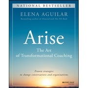 Arise The Art of Transformational Coaching, Paperback