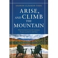 thumbnail image 1 of Arise, and Climb the Mountain, (Paperback), 1 of 1