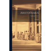 Aristodemus A Tragedy Hardcover