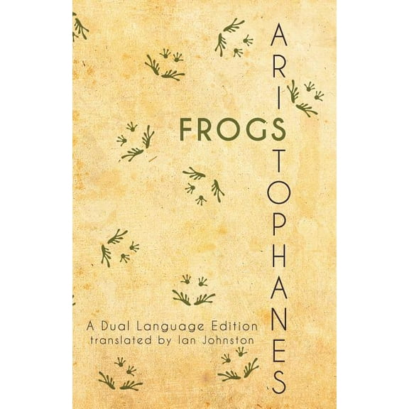 Aristophanes' Frogs: A Dual Language Edition