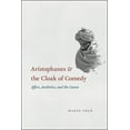 thumbnail image 1 of Aristophanes and the Cloak of Comedy : Affect, Aesthetics, and the Canon (Hardcover), 1 of 1