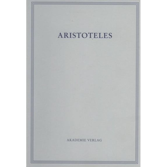 Aristoteles, Band 18/VI, Opuscula VI, (Hardcover)