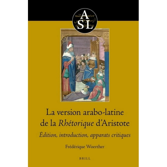 Aristoteles Semitico-Latinus La version arabo-latine de la Rh torique d Aristote, Book 26, (Hardcover)