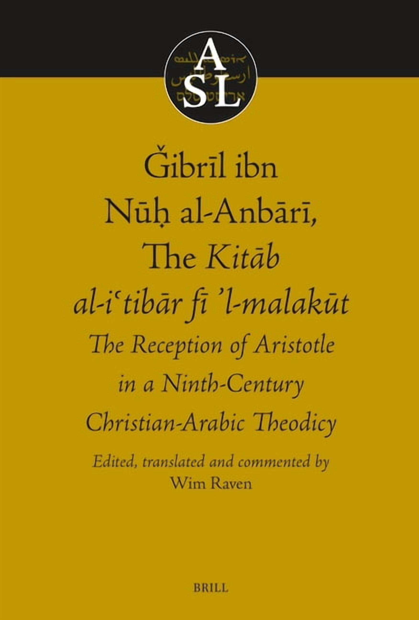 Aristoteles Semitico-Latinus Ǧibrīl Ibn Nūḥ Al-Anbārī, the Kitāb Al-Iʿtibāṛ Fī L-Malakū, Book 27, (Hardcover)