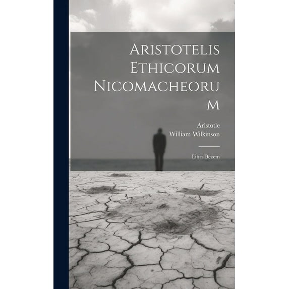 Aristotelis Ethicorum Nicomacheorum: Libri Decem (Hardcover)