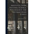 thumbnail image 1 of Aristotle, From Natural Science, Psychology, the Nicomachean Ethics, (Paperback), 1 of 1