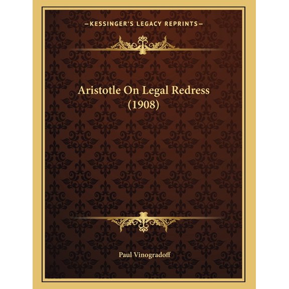 Aristotle On Legal Redress (1908) (Paperback)