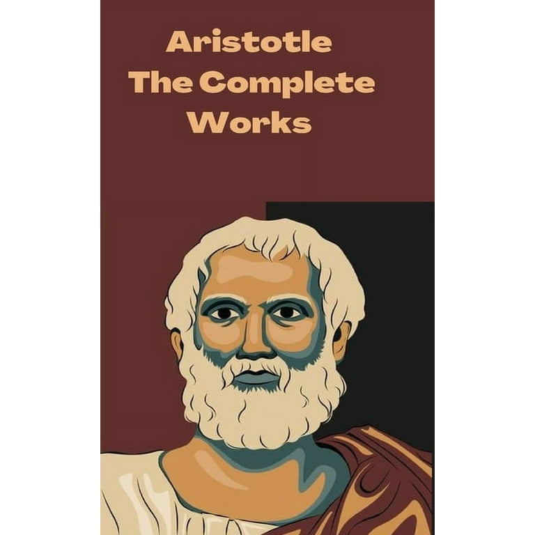 Aristotle: The Complete Works, (Paperback) - Walmart.com