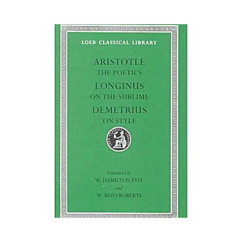 Pre-Owned Aristotle : The Poetics and Longinus, on the Sublime: Demetrius, on Style