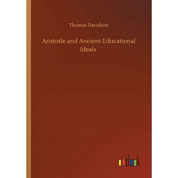 Aristotle and Ancient Educational Ideals (Paperback)