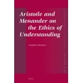 thumbnail image 1 of Philosophia Antiqua Aristotle and Menander on the Ethics of Understanding, Book 138, (Hardcover), 1 of 1