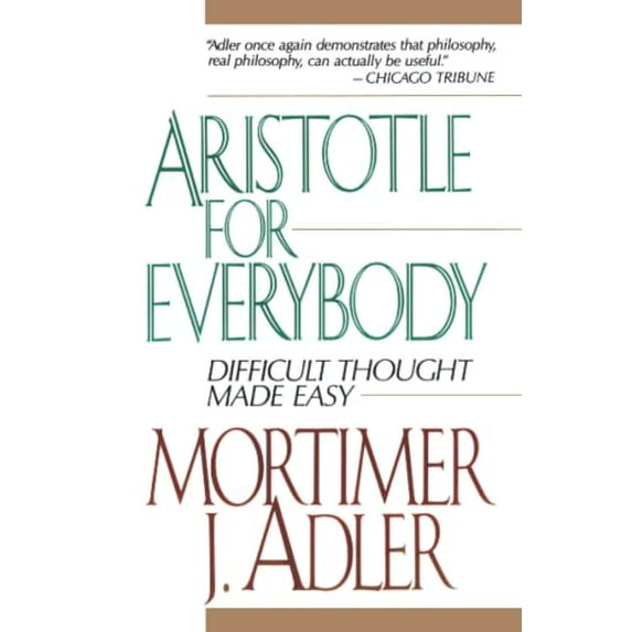 Pre-Owned Aristotle for Everybody (Paperback) 0684838230 9780684838236
