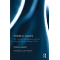 thumbnail image 1 of Aristotle in Coimbra: The Cursus Conimbricensis and the education at the College of Arts, (Paperback), 1 of 1