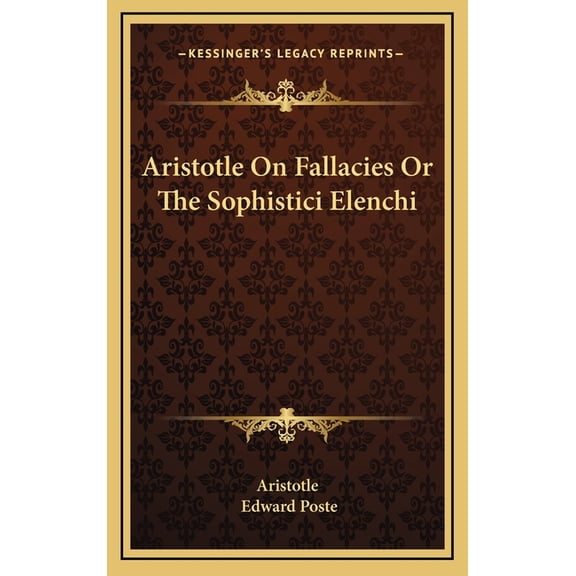 Aristotle On Fallacies Or The Sophistici Elenchi (Hardcover)