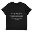 thumbnail image 1 of Aristotle quote shirt educated mind men women tshirt Black 4X-Large, 1 of 5