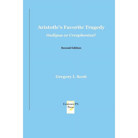 Aristotle's Favorite Tragedy: Oedipus or Cresphontes?, (Paperback)