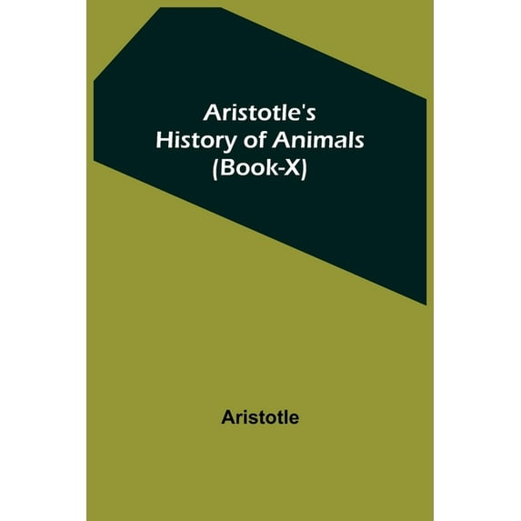 Aristotle's History of Animals (Book-X), (Paperback)