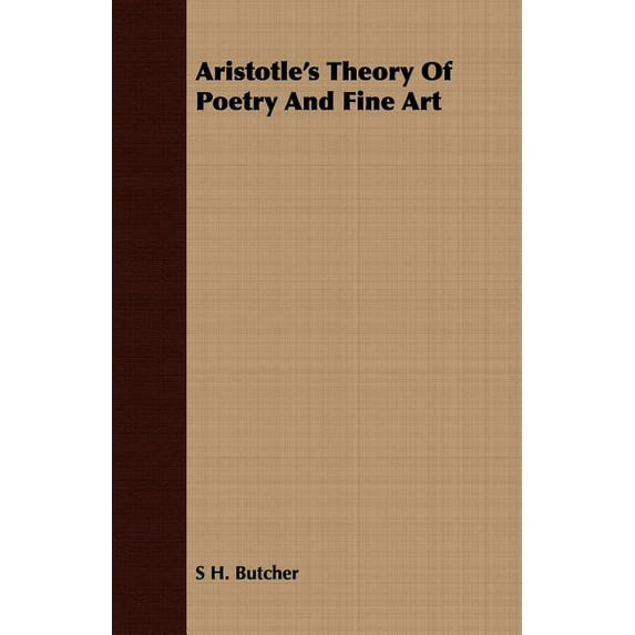 Aristotle's Theory of Poetry and Fine Art (Paperback)