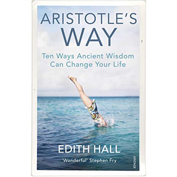 Pre-Owned Aristotle’s Way: Ten Ways Ancient Wisdom Can Change Your Life (Paperback) 1784704253 9781784704254