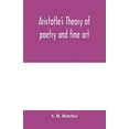 thumbnail image 1 of Aristotle's theory of poetry and fine art: with a critical text and translation of the Poetics, (Paperback), 1 of 1