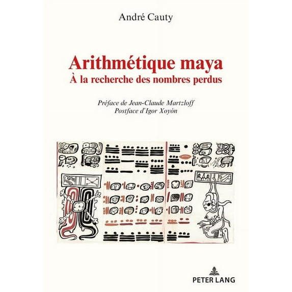 Arithmétique maya: À la recherche des nombres perdus (Paperback)