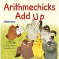 thumbnail image 1 of Arithmechicks: Arithmechicks Add Up: A Math Story (Hardcover), 1 of 1