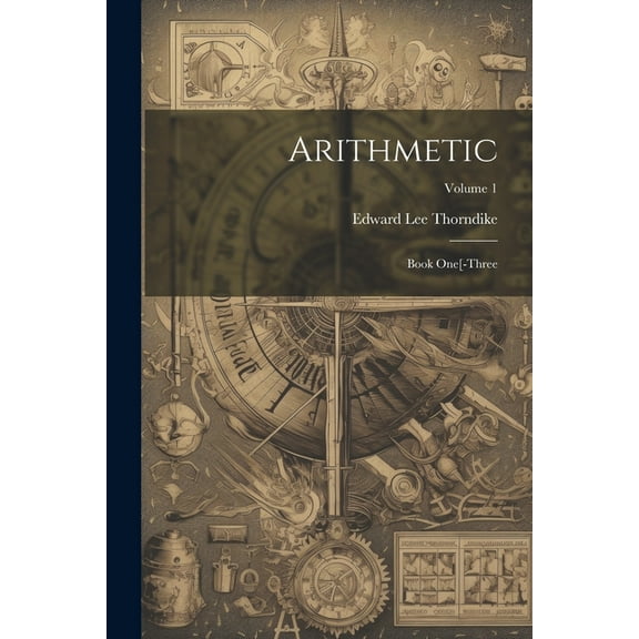 Arithmetic: Book One[-Three; Volume 1 (Paperback)