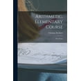 thumbnail image 1 of Arithmetic, Elementary Course [microform] : New Series, 1 of 1