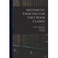 thumbnail image 1 of Arithmetic Exercises for First Book Classes, (Paperback), 1 of 1