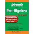 thumbnail image 1 of Arithmetic and Pre-Algebra Workbook: Comprehensive Activities for Mastering Essential Math Skills (Paperback) by Reza Nazari, Ava Ross, 1 of 1